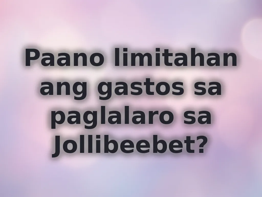 Paano limitahan ang gastos sa paglalaro sa Jollibeebet?